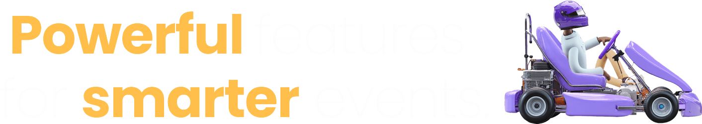 Powerful features for smarter events