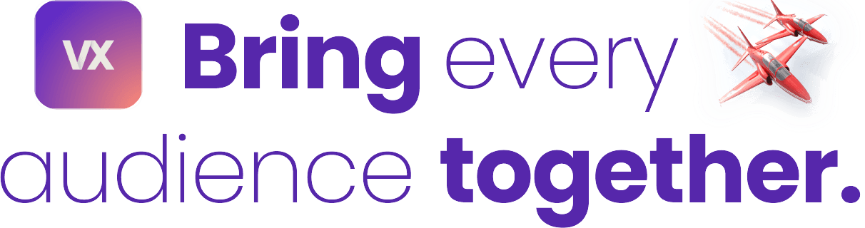 Bring every audience together
