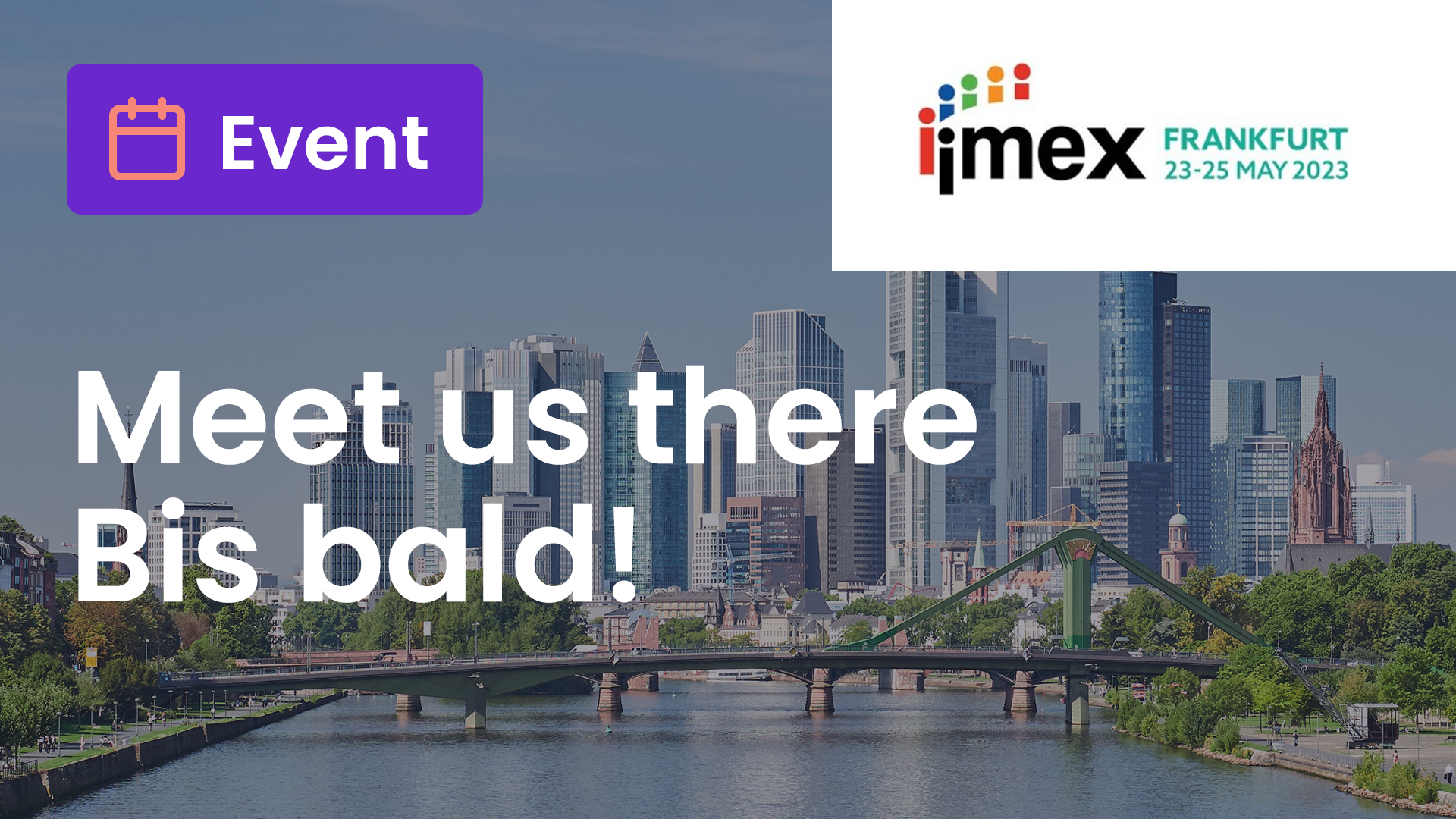 Cover Image for See you at IMEX 2023